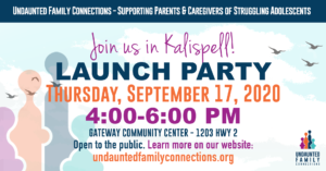 Launch party for Undaunted Family Connections. September 17 from 4-6pm at Gateway Glacier Community Center 
