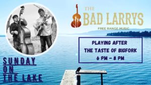 The Bad Larry's Playing after Taste of Bigfork April 25th at 6 pm