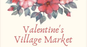 Valentine Village Market Feb 5 at Swan River Community Hall