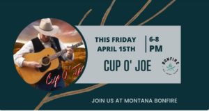 Montana Bonfire Cup of Joe April 15 6-8