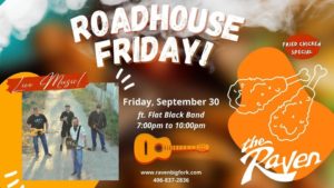 Roadhouse Friday at the Raven Sept 30