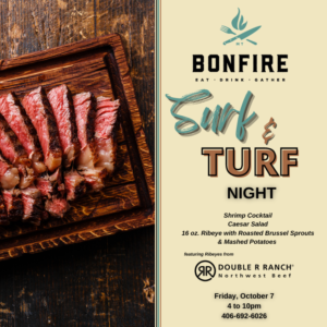 Montana Bonfire Surf & Turf 10/7/22