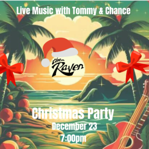Christmas Party at the Raven with Tommy Edwards and Chance Cole