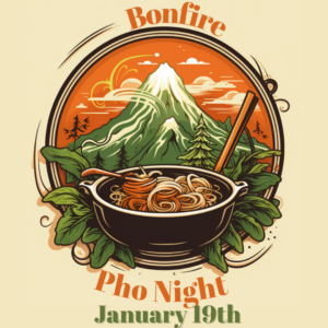 Vietnamese Pho Night at Montana Bonfire