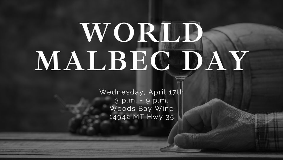 Woods Bay Wine World Malbec Day