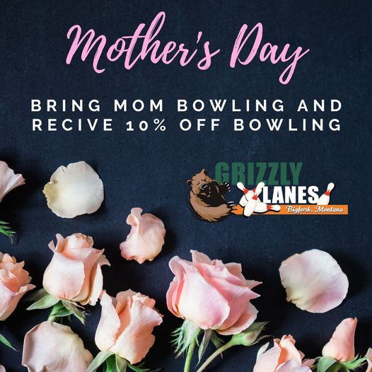 Mother's Day Bowling at Grizzly Lanes
