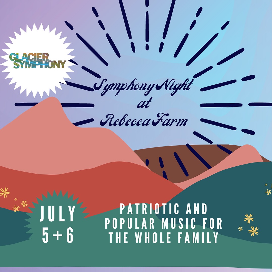 Symphony Night at Rebecca Farm with Glacier Symphony July 5 & 6