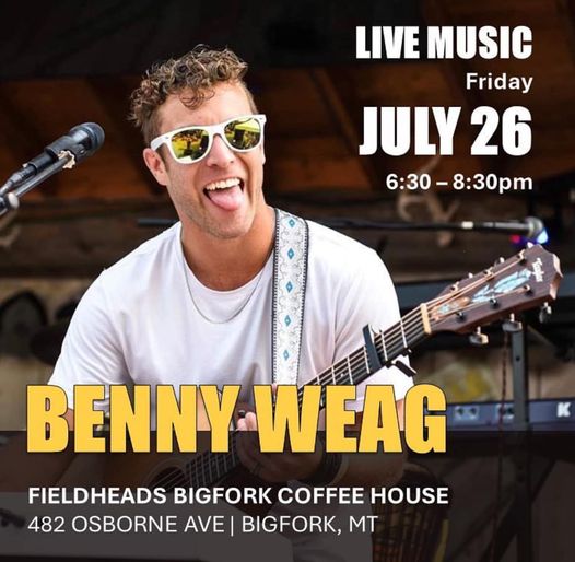 Benny Weag LIVE at Fieldheads Bigfork Coffee House