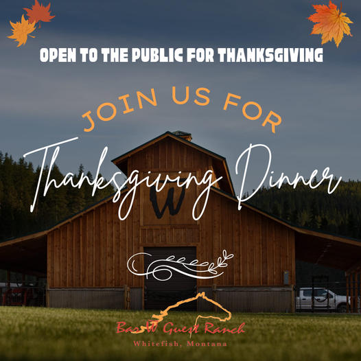 Thanksgiving at Bar W Guest Ranch