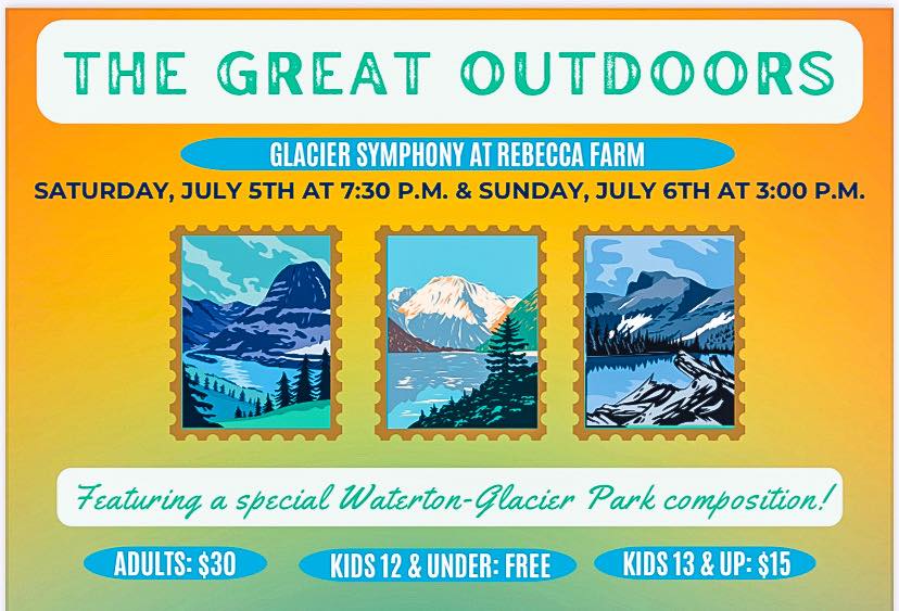 Glacier Symphony at Rebecca Farms july 5th and 6th