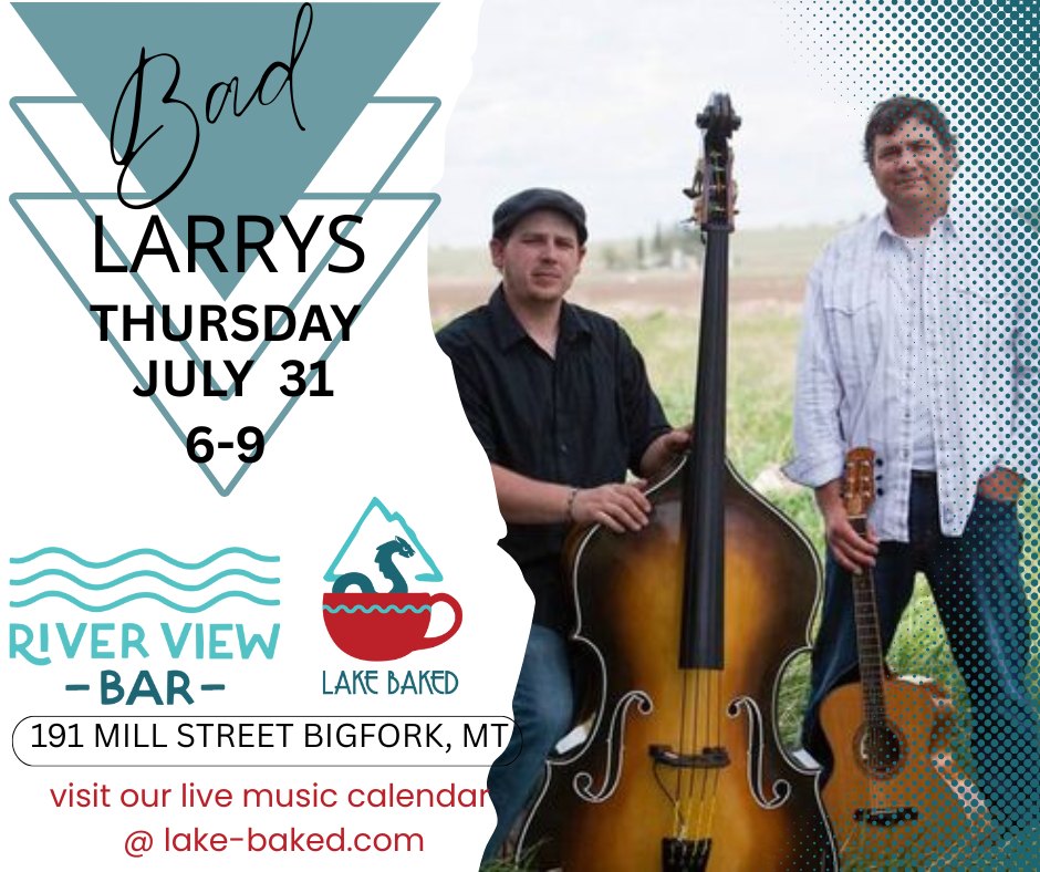 Bad Larry's LIVE at River View Bar July 31 6-8