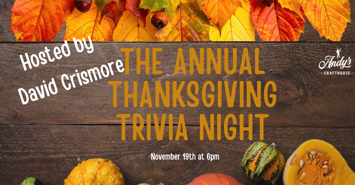Thanksgiving Trivia Night at Andys Crafthouse