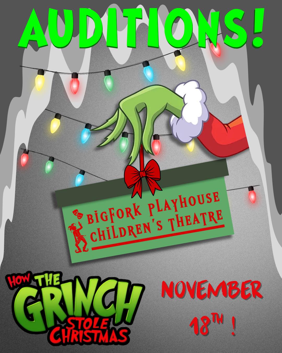 Auditions for How the Grinch stole Christmas at Bigfork Playhouse Children's Theater