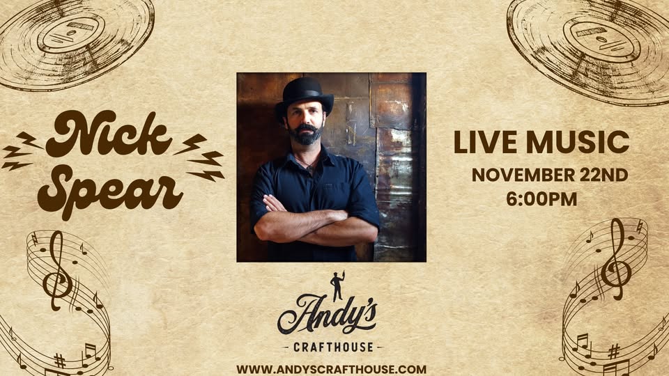 Nick Spear LIVE at Andy's Crafthouse