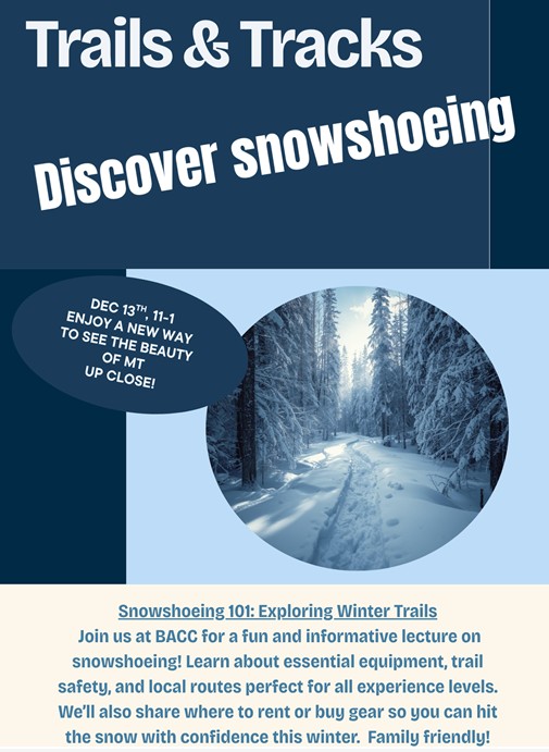 Trails and Tracks Discover Snowshoeing at BACC