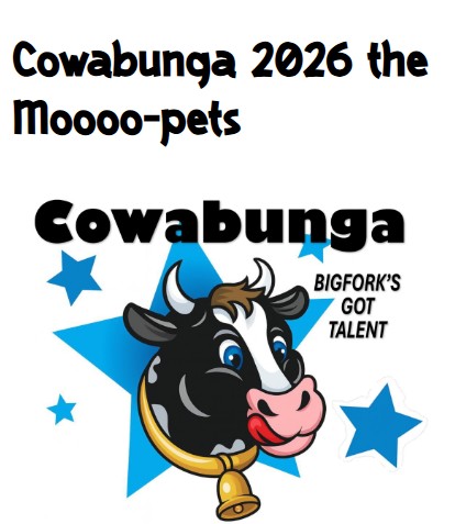 Cowabunga 2026 Moooo Pets at Bigfork Center for Performing Arts