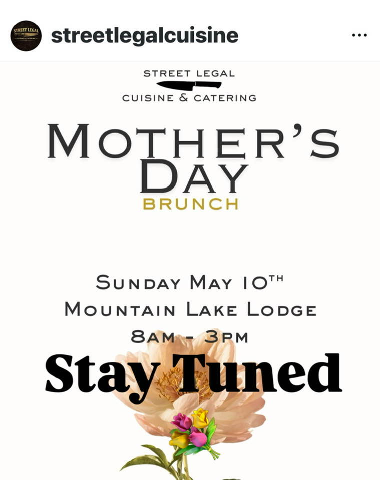 Mother's Day at Mountain Lake Lodge with Street Legal Cuisine Catering
