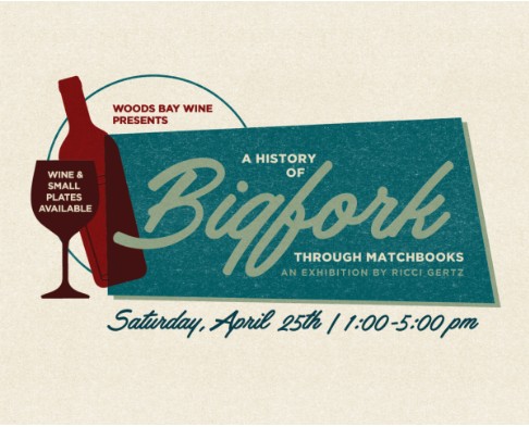 Bigfork History through Matchbooks by Ricci Gertz at Woods Bay Wine