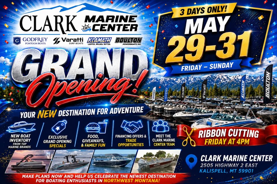 Grand opening flyer for Clark Marine Center in Kalispell featuring boats, grand opening specials, family activities, and a ribbon cutting celebration taking place May 29–31