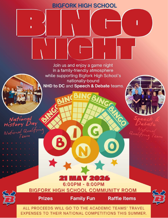 Bingo night at Bigfork High School. May 21st 6-8pm, benefitting the academic teams travel expenses to national competitions.