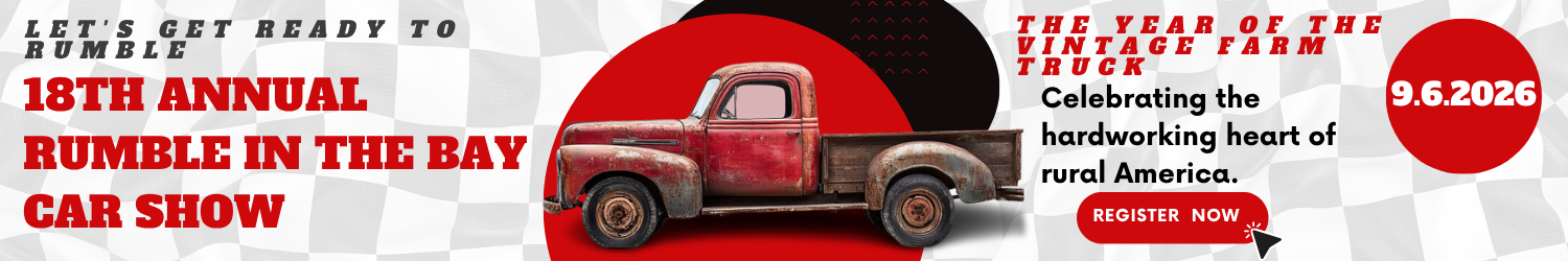 Rumble in the Bay Car Show 9.6-2026 celebrating the Vintage Farm Truck